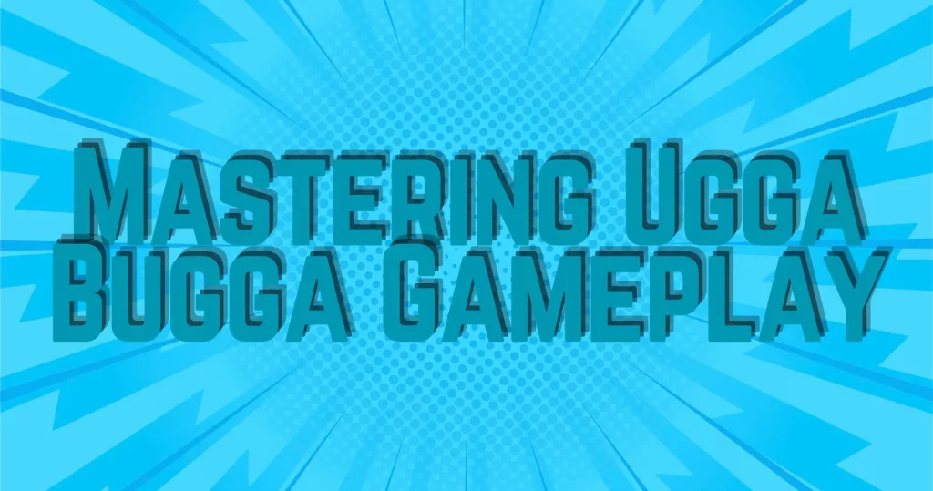 Ugga Bugga